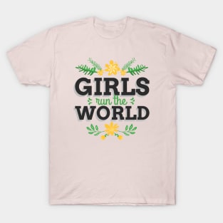 Girls Run The World Girl Power Feminist Feminism T-Shirt